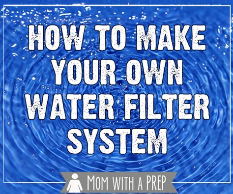 Build Your Own Gravity Fed Water Filter System Mom With A Prep