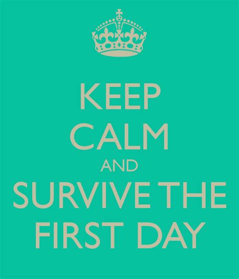 Keep Calm And Survive The First Day High School Quotes Funny Back To