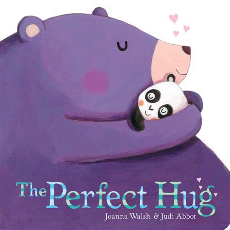 The Perfect Hug Book By Joanna Walsh Judi Abbot Official Publisher Page Simon And Schuster