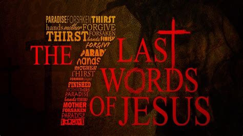 The 7 Last Words Of Jesus Faithlife Sermons