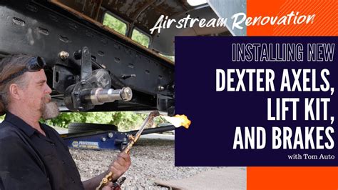 Airstream Renovation New Axels Dexter 3 Inch Lift Kit And New Brake