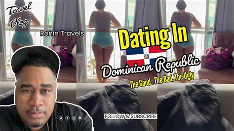 🇩🇴 dating dominican women the good the bad and the ugly of dating youtube