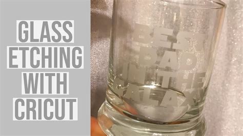 Glass Etching With Cricut Armour Etch Father S Day Gift Idea Youtube