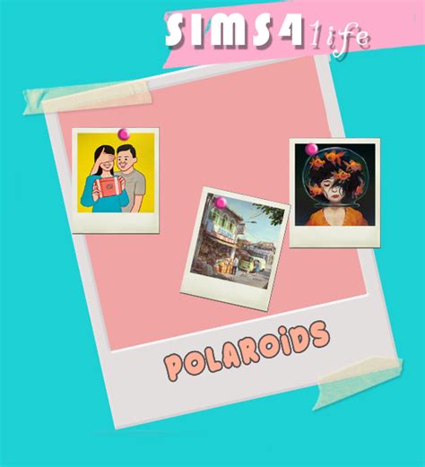 Soulsistersims — Sims41ife New Cc Polaroids You Need Get To