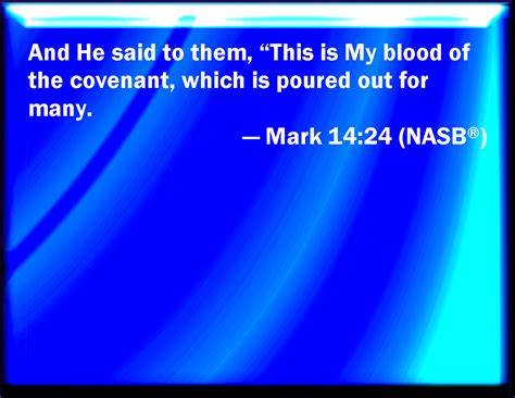Mark 1424 And He Said To Them This Is My Blood Of The New Testament