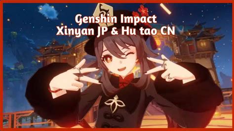 Genshin Impact Lantern Rite 34 Xinyan Jp And Hu Tao Cn Mix Youtube