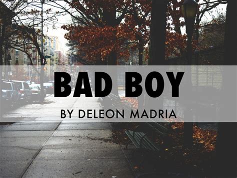 Bad Boy By Deleon Madria