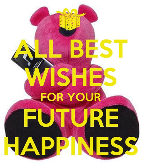 Every person has come special day in his life, when time to wish them good luck for their future by best wishes or messages. ALL BEST WISHES FOR YOUR FUTURE HAPPINESS Poster | FLORENT ...