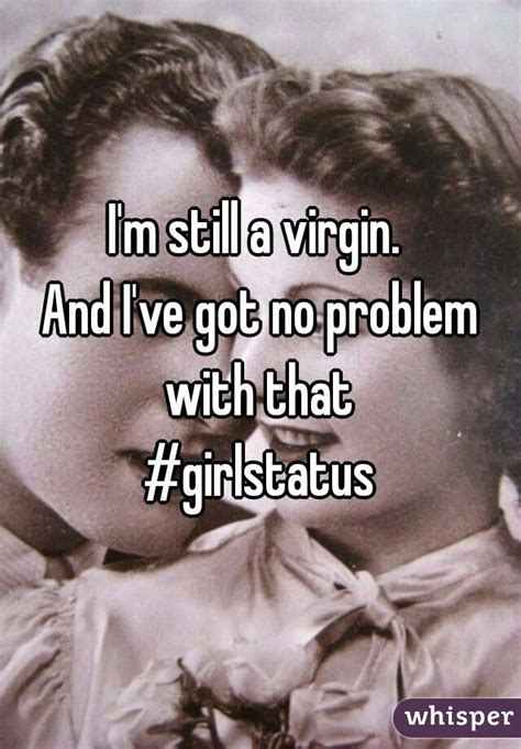 I M Actually Still A Virgin But Everyone Thinks I M Not Because Of How I Act