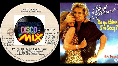 Rod Stewart Da Ya Think I M Sexy Disco Mix Extended Version Vp Dj