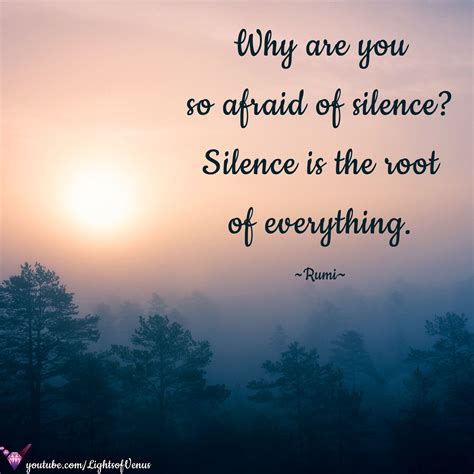 ღ Why Are You So Afraid Of Silence Silence Is The Root Of Everything