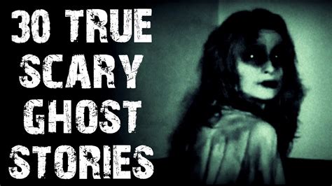 30 TRUE Disturbing Ghost Paranormal Scary Stories Mega Compilation