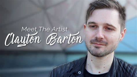 Meet The Artist Clayton Barton