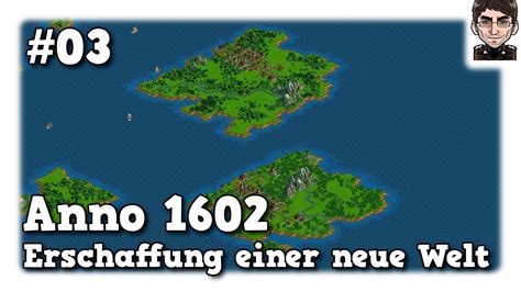 Relive the beginnings of the anno series with anno 1602 and its expan. Anno 1602 History Edition - Alkohol & Werkzeuge #03 - YouTube