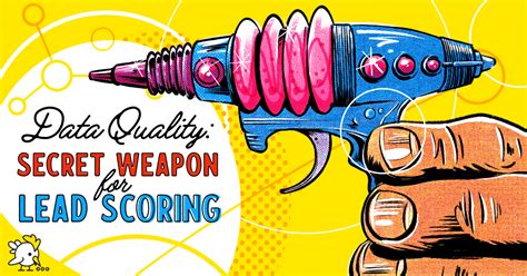 data quality your secret weapon for lead scoring