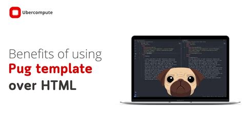 Benefits Of Using Pug Template Over Traditional Html