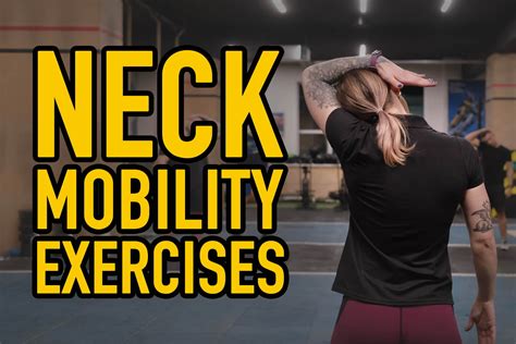 8 Neck Mobility Exercises To Increase Range Of Motion Torokhtiy