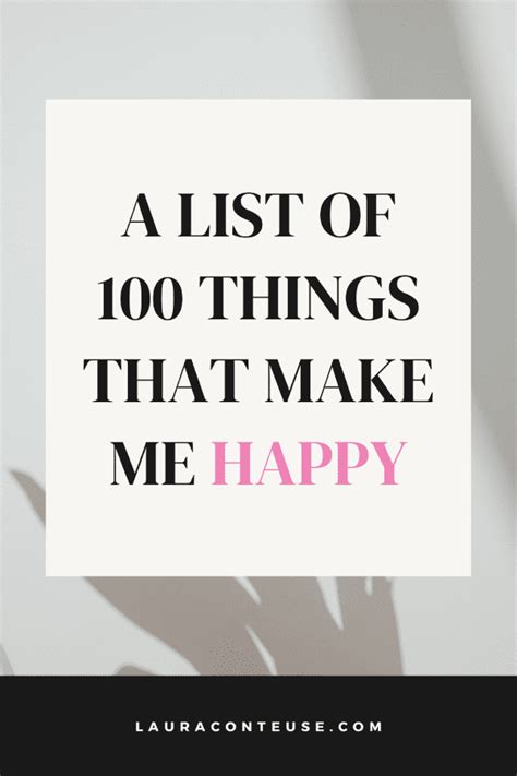100 Things That Make Me Happy In This Life No Matter What