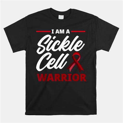 Im A Sickle Cell Warrior Sickle Cell Anemia Awareness Shirt Teeuni