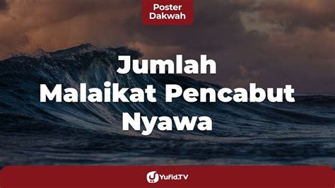 Berapa Jumlah Malaikat Pencabut Nyawa Malaikat Maut Poster Dakwah