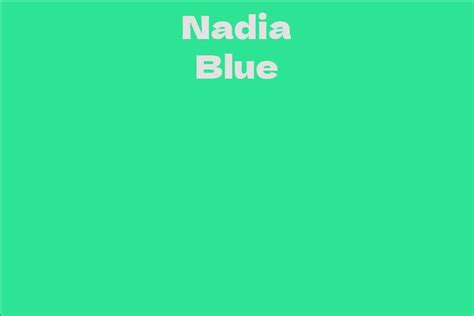 Nadia Blue Facts Bio Career Net Worth Aidwiki