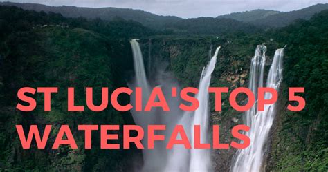 St Lucias The Top 5 Waterfalls Traveling In St Lucia
