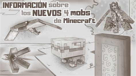 ¡minecraft Te Necesita Toda La InformaciÓn De Los 4 Nuevos Mobs De
