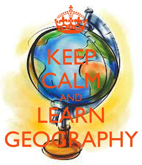 Keep Calm And Learn Geography Poster Lilii Keep Calm O Matic