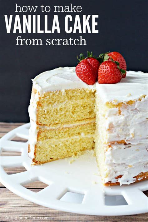 I will say if you make it as a layer. How to Make a Vanilla Cake from Scratch - Homemade Vanilla ...