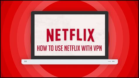 5 Best Vpns For Netflix The Ultimate Guide For 2022