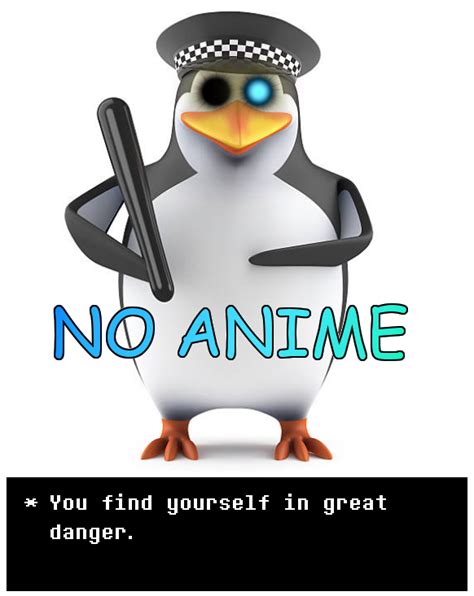 No Anime Penguin As Sans No Anime Penguin Know Your Meme