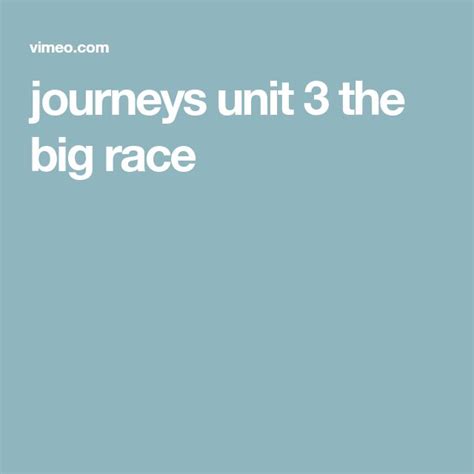 Journeys Unit 3 The Big Race Racing Journey The Unit