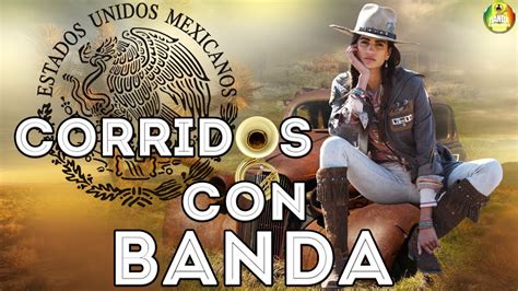 Musica Mexicana Puros Corridos Perrones Mix De Corridos Con Banda Y