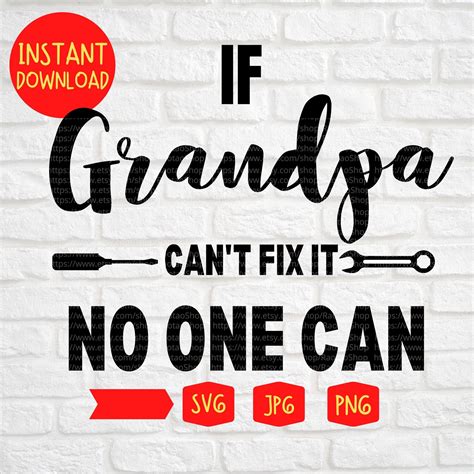 If Grandpa Can T Fix It No One Can SVG Grandfather SVG Etsy