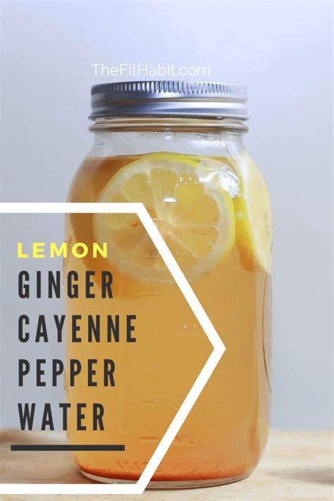 Lemon Ginger Cayenne Pepper Turmeric Water Recipe The Fit Habit