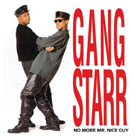 When referring to a female). Gang Starr "No More Mr Nice Guy" (1989) - Hip Hop Golden ...