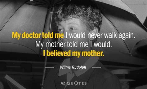 Top 25 Quotes By Wilma Rudolph A Z Quotes