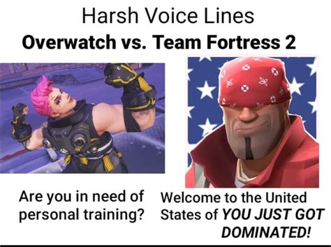 Harsh Voice Lines Overwatch Vs Team Fortress 2 Are You In Need Of