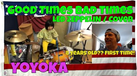 Good Times Bad Times Led Zeppelin Cover By Yoyoka Year Old So