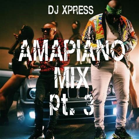 Stream Amapiano Mix 2021 By Djxpress Listen Online For Free On