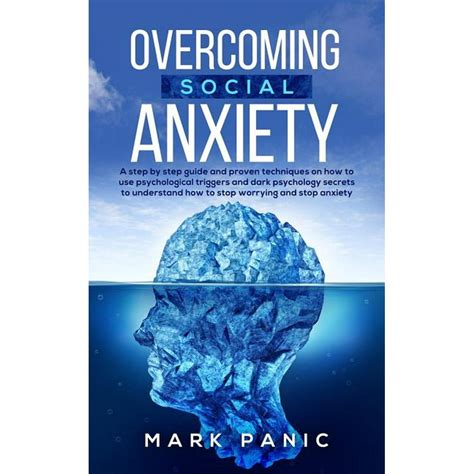 Overcoming Social Anxiety A Step By Step Guide And Proven Techniques