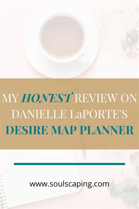 My Honest Review On Danielle Laporte S Desire Map Planner Desire Map