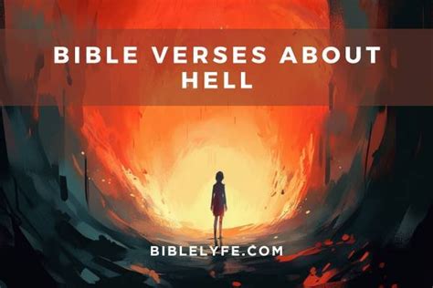 19 Bible Verses About Hell Unveiling The Nature Of The Eternal Abyss