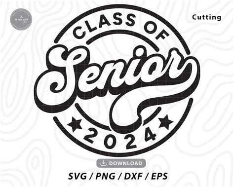 Senior 2024 Svg Class Of 2024 Senior Svgsenior Shirt Svggraduation