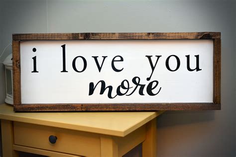 I Love You More Wood Sign 8x20 Framed Sign Prairie Lily Design