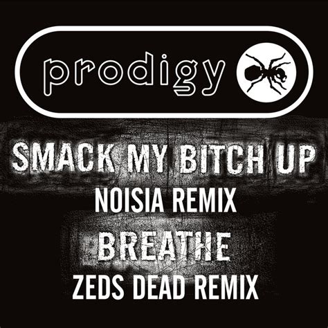 smack my bitch up breathe by the prodigy on mp3 wav flac aiff and alac at juno download