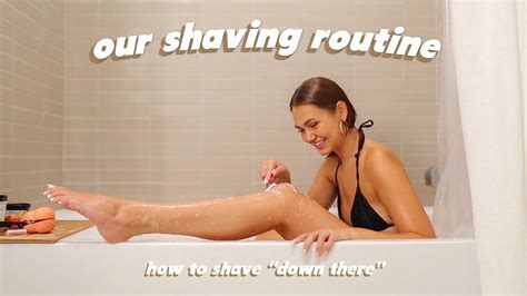 Our Shaving Routine How To Shave Down There Youtube
