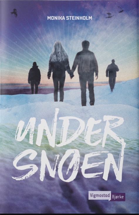 Under Snøen By Monika Steinholm Goodreads
