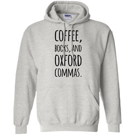 Coffee , Books and Oxford Commas Hoodie | Sweater hoodie, Hoodies, Pullover hoodie