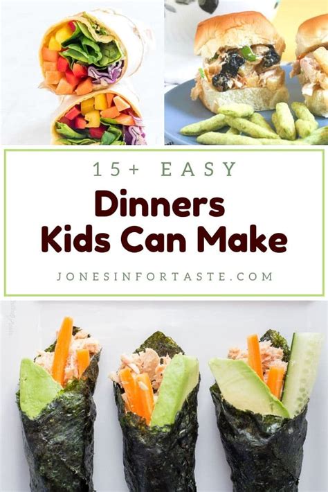 15 Easy Dinner Recipes Kids Can Make Easy Meals For Kids Easy